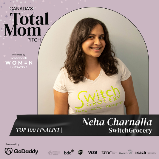 Neha Charnalia, SwitchGrocery, TOP 100 semi-finalist in Canada's Total Mom Pitch Show