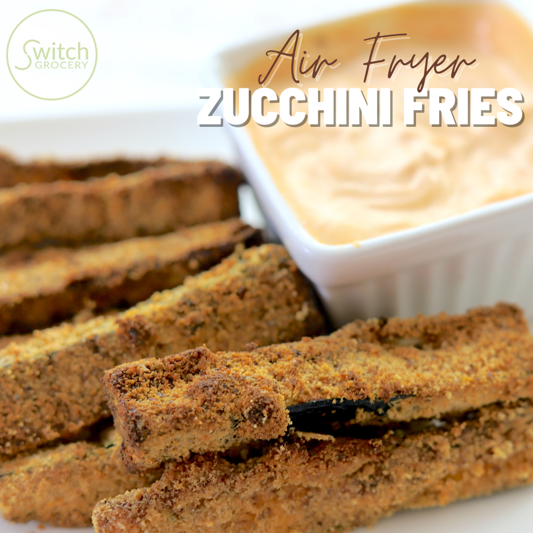 Zucchini fries on a plate with a dipping sauce made with SwitchGrocery ingredients
