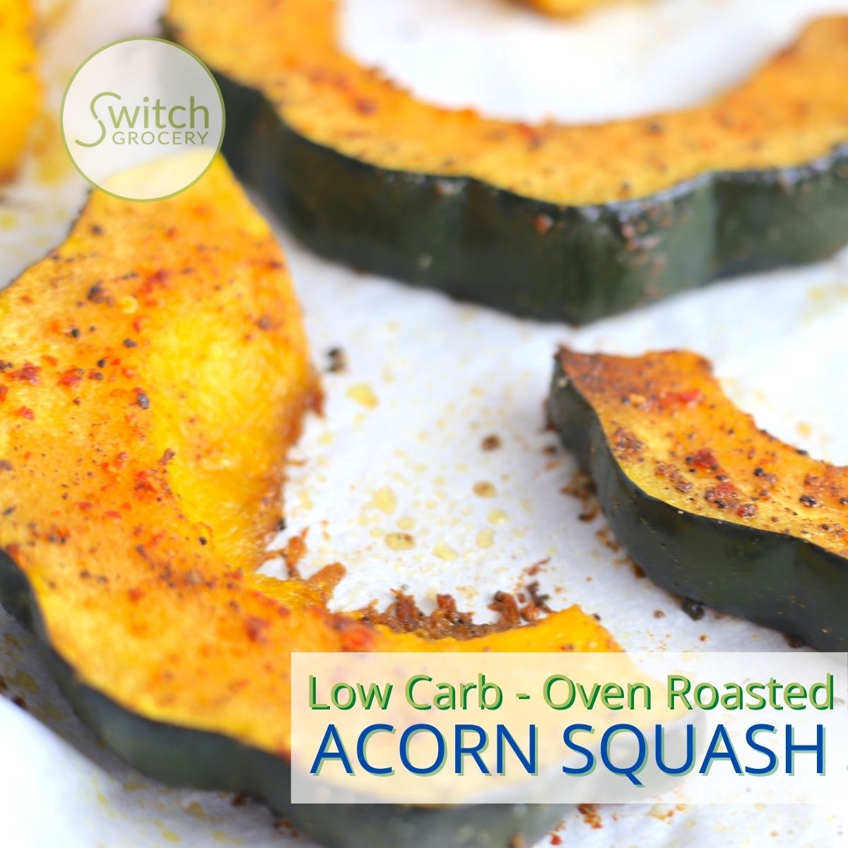 Low Carb Oven Roasted Acorn Squash