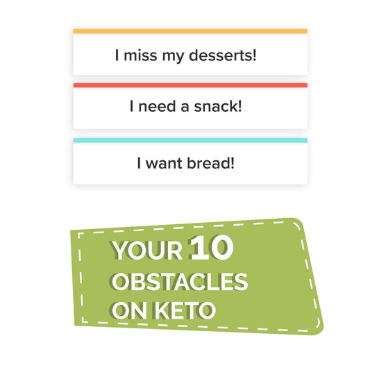 List of 10 obstacles you face on Keto